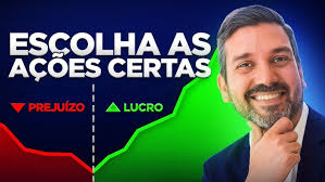 Como Escolher as Melhores Ações da Bolsa de Valores