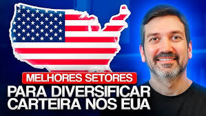 OS MELHORES SETORES PARA UMA CARTEIRA DIVERSIFICADA NOS EUA
